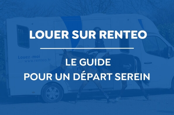 Location Renteo : tout ce qu’il faut savoir pour un départ serein